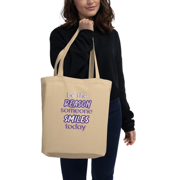Eco Tote Bag: Be The Reason some Smiles